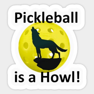 Pickle Wolf "Pickleball is a Howl!" Sticker